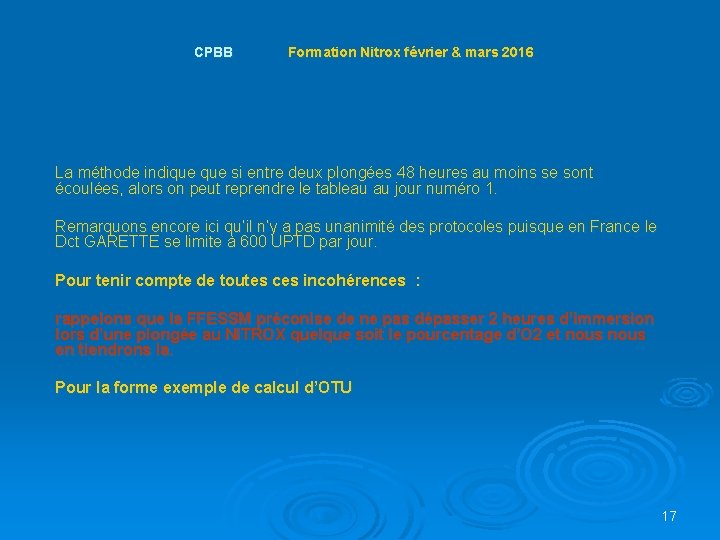 CPBB Formation Nitrox février & mars 2016 La méthode indique si entre deux plongées