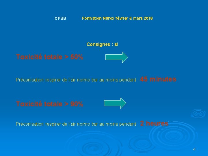 CPBB Formation Nitrox février & mars 2016 Consignes : si Toxicité totale > 50%