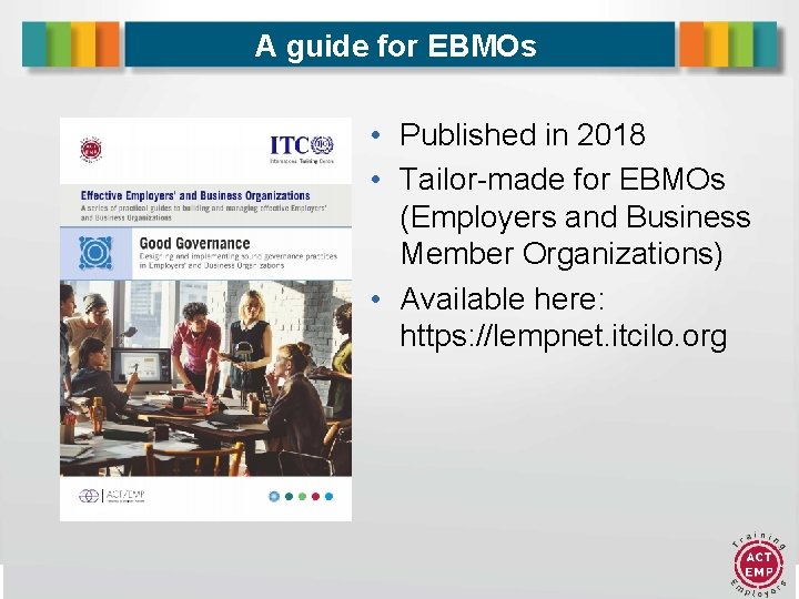 A guide for EBMOs • Published in 2018 • Tailor-made for EBMOs (Employers and