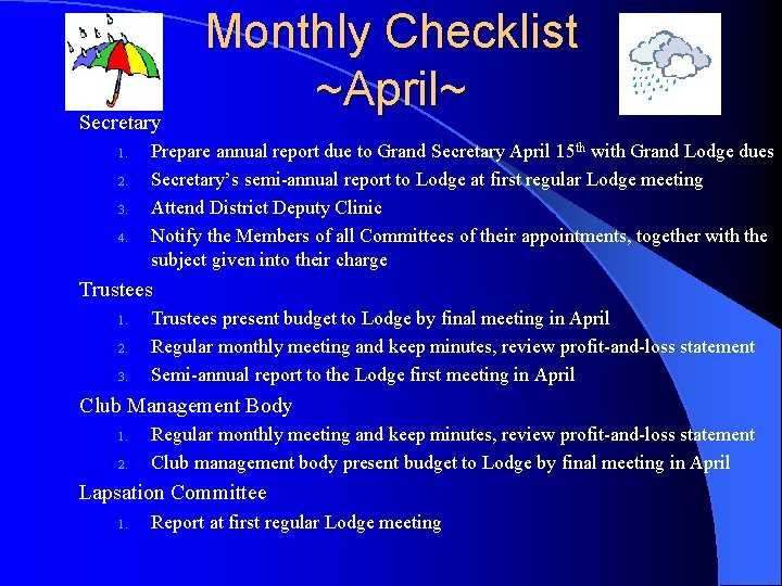 Secretary 1. 2. 3. 4. Monthly Checklist ~April~ Prepare annual report due to Grand