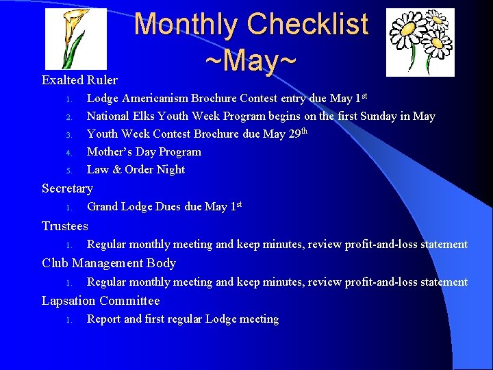 Exalted Ruler 1. 2. 3. 4. 5. Monthly Checklist ~May~ Lodge Americanism Brochure Contest