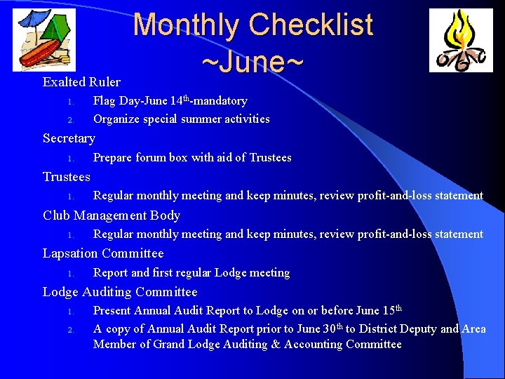 Exalted Ruler 1. 2. Monthly Checklist ~June~ Flag Day-June 14 th-mandatory Organize special summer