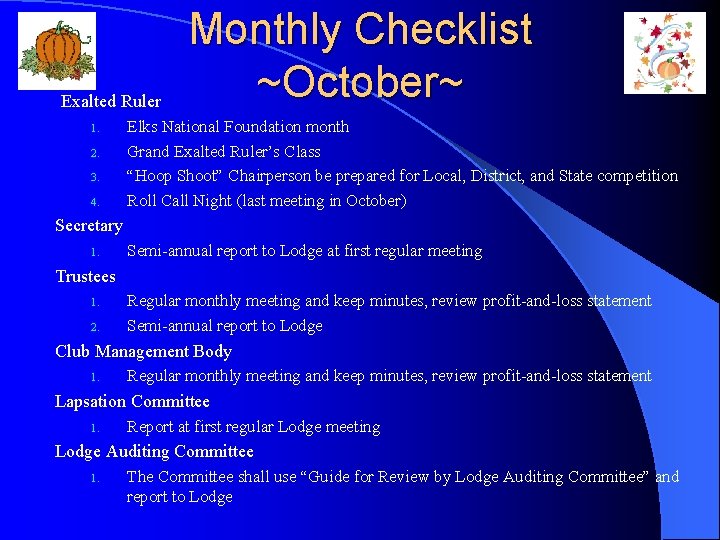 Exalted Ruler 1. 2. 3. 4. Monthly Checklist ~October~ Elks National Foundation month Grand