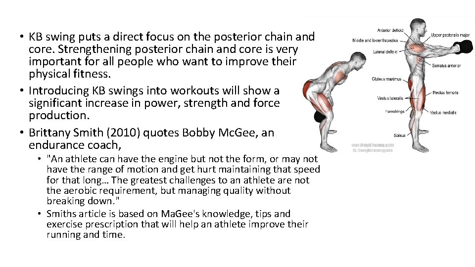  • KB swing puts a direct focus on the posterior chain and core.