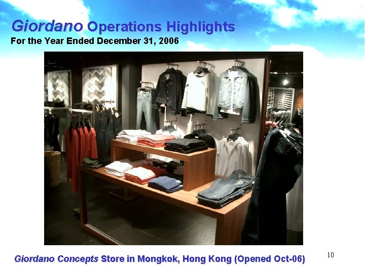 Giordano Operations Highlights For the Year Ended December 31, 2006 Giordano Concepts Store in