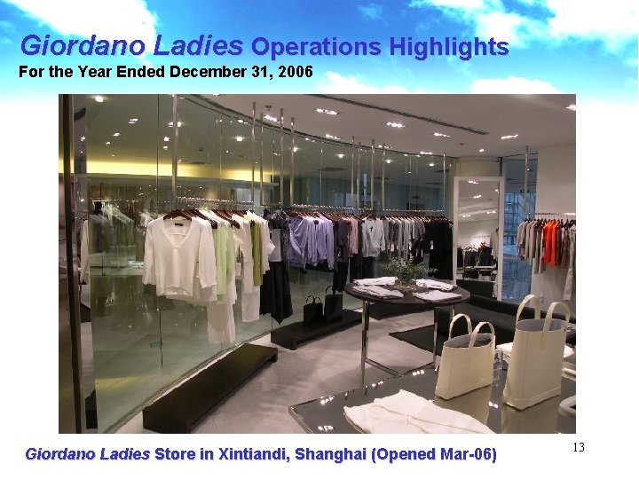 Giordano Ladies Operations Highlights For the Year Ended December 31, 2006 Giordano Ladies Store