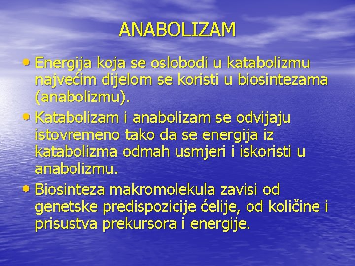 ANABOLIZAM • Energija koja se oslobodi u katabolizmu najvećim dijelom se koristi u biosintezama