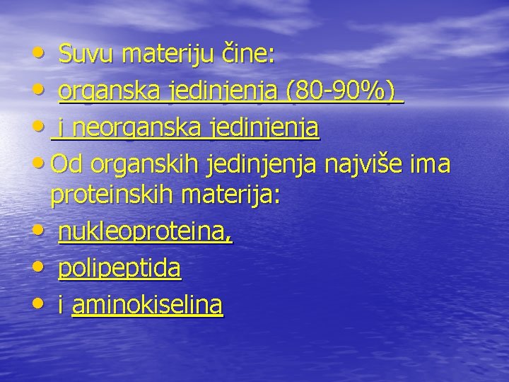  • Suvu materiju čine: • organska jedinjenja (80 -90%) • i neorganska jedinjenja