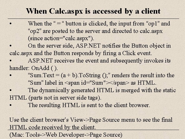 When Calc. aspx is accessed by a client When the “ = “ button