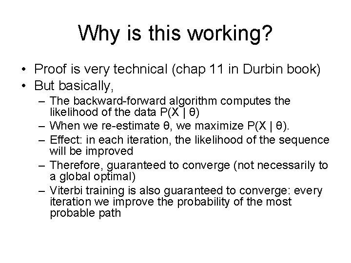 Why is this working? • Proof is very technical (chap 11 in Durbin book)