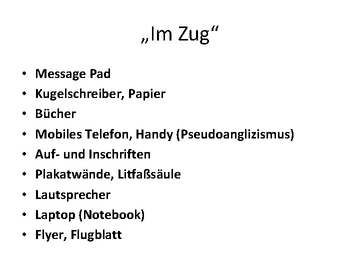 „Im Zug“ • • • Message Pad Kugelschreiber, Papier Bücher Mobiles Telefon, Handy (Pseudoanglizismus)