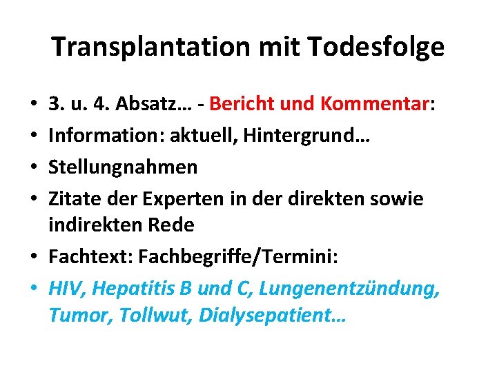Transplantation mit Todesfolge 3. u. 4. Absatz… - Bericht und Kommentar: Information: aktuell, Hintergrund…