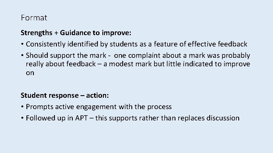 Format Strengths + Guidance to improve: • Consistently identified by students as a feature