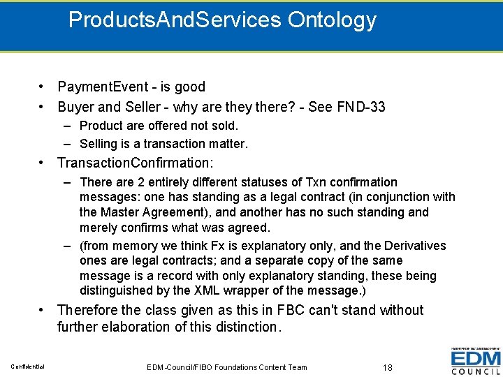 Products. And. Services Ontology • Payment. Event - is good • Buyer and Seller