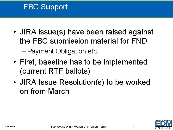 FBC Support • JIRA issue(s) have been raised against the FBC submission material for