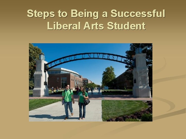 Steps to Being a Successful Liberal Arts Student 