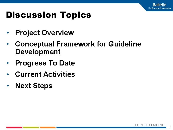 Discussion Topics • Project Overview • Conceptual Framework for Guideline Development • Progress To