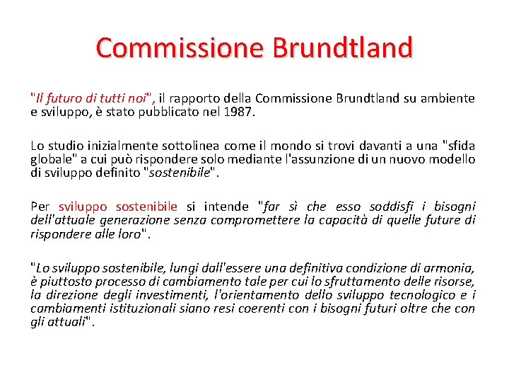 Commissione Brundtland "Il futuro di tutti noi", il rapporto della Commissione Brundtland su ambiente