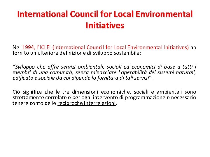 International Council for Local Environmental Initiatives Nel 1994, l'ICLEI (International Council for Local Environmental