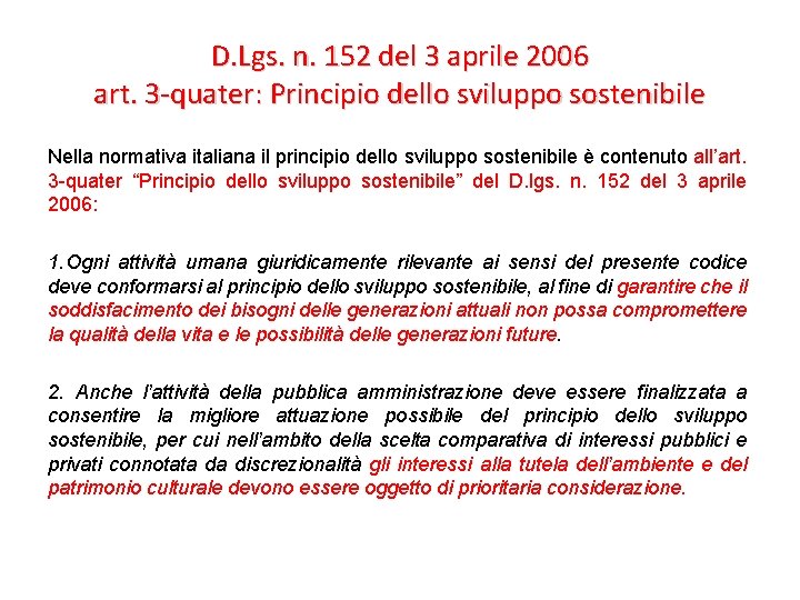 D. Lgs. n. 152 del 3 aprile 2006 art. 3 -quater: Principio dello sviluppo