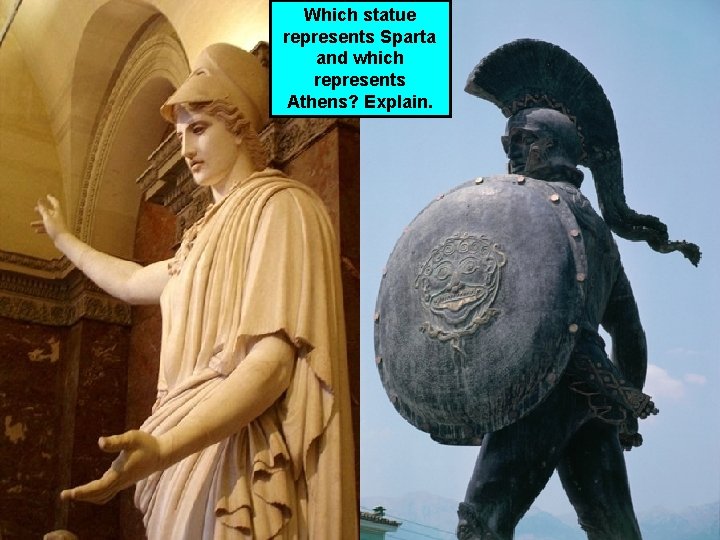 Which statue represents Sparta and which represents Athens? Explain. 