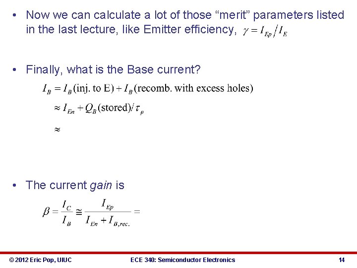  • Now we can calculate a lot of those “merit” parameters listed in