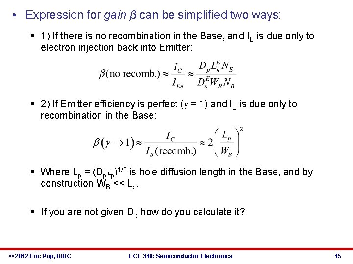  • Expression for gain β can be simplified two ways: § 1) If