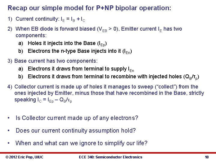 Recap our simple model for P+NP bipolar operation: 1) Current continuity: IE = IB
