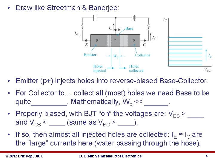  • Draw like Streetman & Banerjee: • Emitter (p+) injects holes into reverse-biased