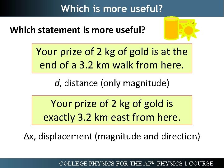 Which is more useful? Which statement is more useful? Your prize of 2 kg