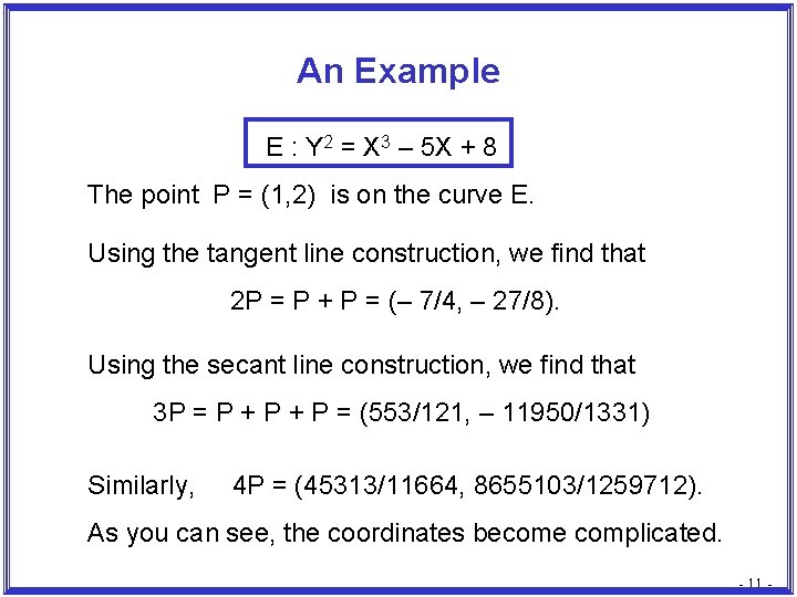An Example E : Y 2 = X 3 – 5 X + 8