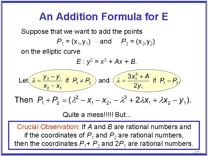 An Addition Formula for E Suppose that we want to add the points P