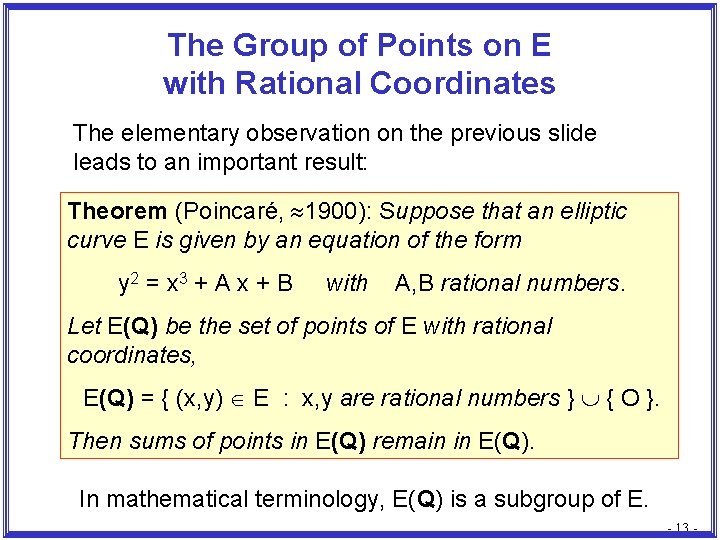 The Group of Points on E with Rational Coordinates The elementary observation on the