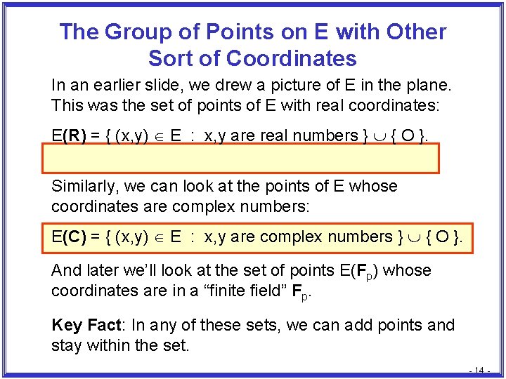 The Group of Points on E with Other Sort of Coordinates In an earlier