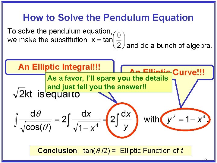 How to Solve the Pendulum Equation To solve the pendulum equation, we make the