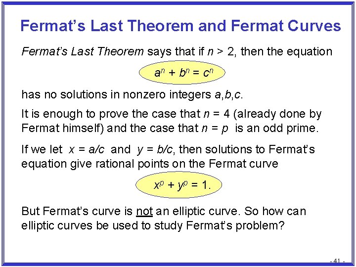 Fermat’s Last Theorem and Fermat Curves Fermat’s Last Theorem says that if n >