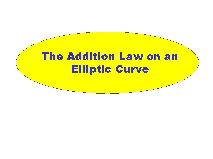 The Addition Law on an Elliptic Curve 