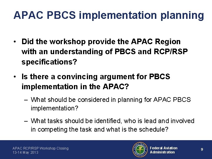 APAC PBCS implementation planning • Did the workshop provide the APAC Region with an