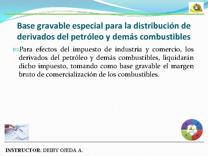 Base gravable especial para la distribución de derivados del petróleo y demás combustibles Para