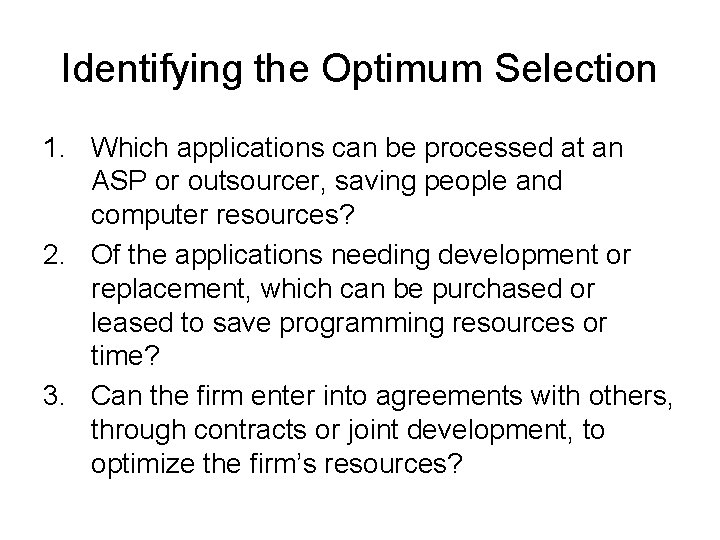Identifying the Optimum Selection 1. Which applications can be processed at an ASP or Identifying the Optimum Selection 1. Which applications can be processed at an ASP or