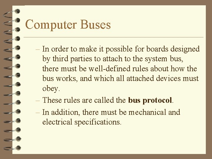 Computer Buses – In order to make it possible for boards designed by third