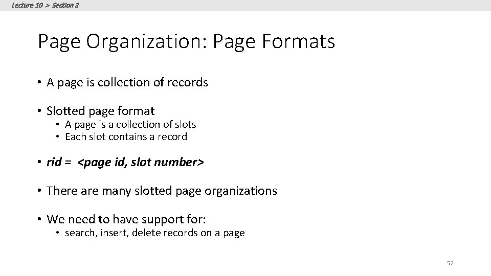 Lecture 10 > Section 3 Page Organization: Page Formats • A page is collection