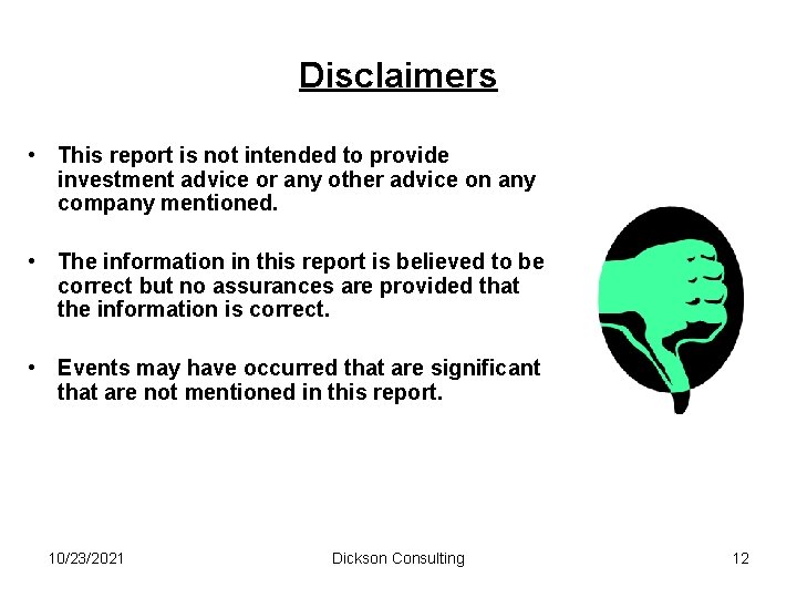 Disclaimers • This report is not intended to provide investment advice or any other