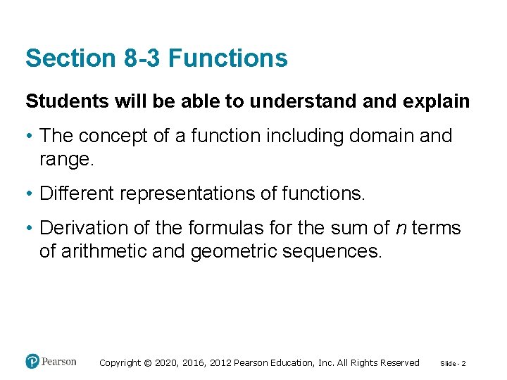 Section 8 -3 Functions Students will be able to understand explain • The concept