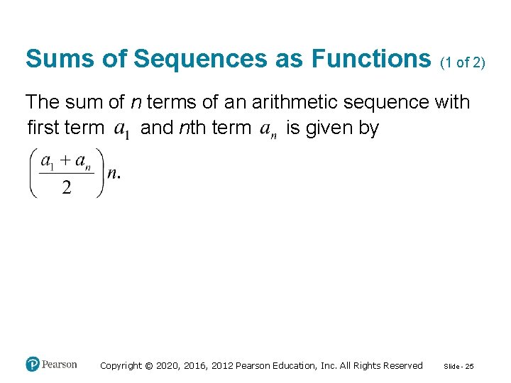 Sums of Sequences as Functions (1 of 2) The sum of n terms of