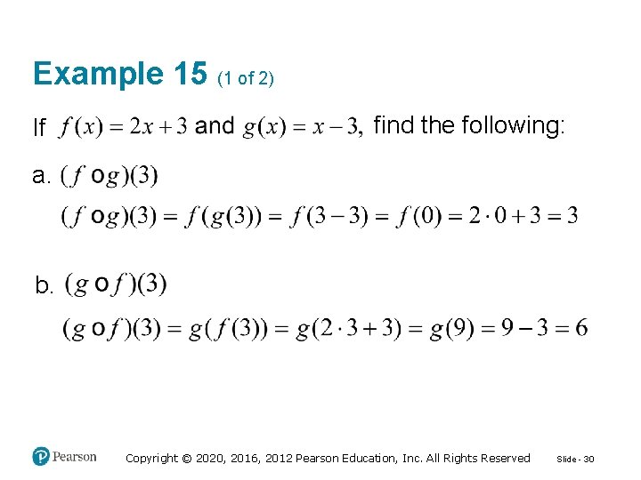Example 15 (1 of 2) If find the following: a. b. Copyright © 2020,