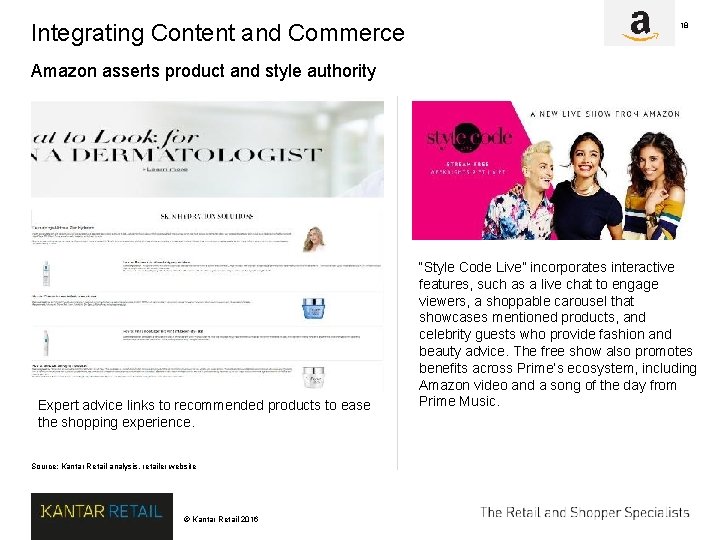 Integrating Content and Commerce 18 Amazon asserts product and style authority Expert advice links