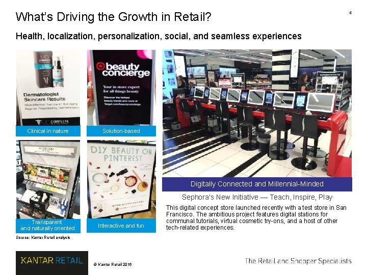 What’s Driving the Growth in Retail? Health, localization, personalization, social, and seamless experiences Clinical