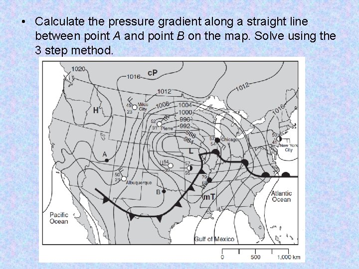  • Calculate the pressure gradient along a straight line between point A and