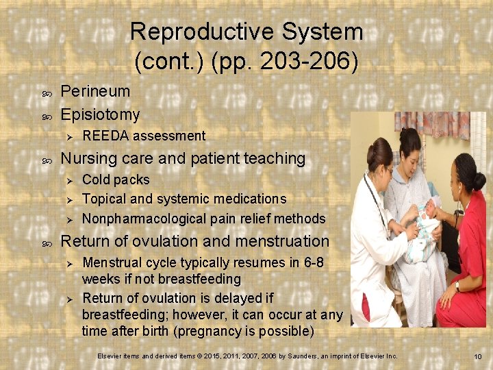 Reproductive System (cont. ) (pp. 203 -206) Perineum Episiotomy Ø Nursing care and patient